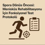 Spora dönüş öncesi menisküs rehabilitasyonu sonrası test